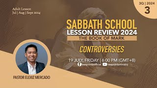 CONTROVERSIES  Sabbath School Lesson 3  3Q 2024 [upl. by Harve]