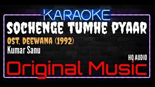 Karaoke Sochenge Tumhe Pyaar  Kumar Sanu Ost Deewana 1992 [upl. by Milburt]