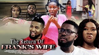 The Return Of Franks Wife  Nollywood Movies 2021 [upl. by Ardeahp]