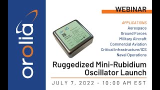 Ruggedized Mini Rubidium Oscillator Launch Webinar [upl. by Magdau]