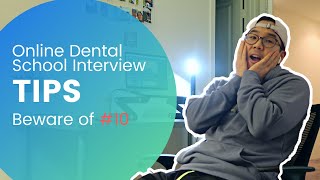 Online Dental School Interview Tips  Beware of 10 [upl. by Cummins]