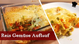 Reis Auflauf mit Gemüse  vegetarisch herzhaft mit Käse überbacken [upl. by Okier]