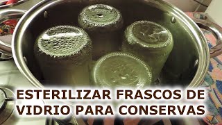 Trucos efectivos cómo esterilizar frascos de vidrio para tus recetas de conservas [upl. by Ardua293]