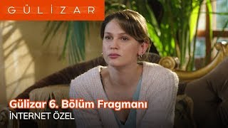 Gülizar 6 Bölüm  İnternet Özel Fragmanı [upl. by Nilad]