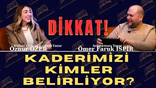 KADERİMİZLE KİMLER OYNUYOR ÖMER FARUK İSPİR  ÖZNUR ÖZER farkındalık tasavvuf bilinçaltı [upl. by Yerocal]