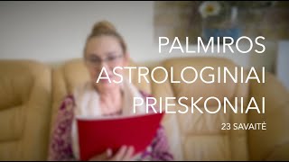 23sav PALMIROS ASTROLOGINIAI PRIESKONIAI 2024 06030609 [upl. by Teak312]