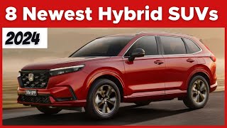 Meet The 8 Newest Hybrid SUVs In 2024 [upl. by Malachi689]