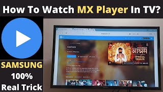 Watch MX Player In Samsung TV  How To Install Or Play MX Player In Samsung Smart Tv  New Trick [upl. by Dorraj]