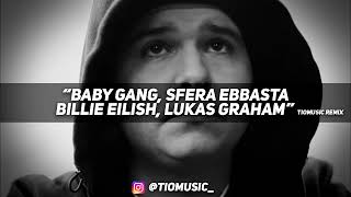 Baby Gang Sfera Ebbasta Ft Billie Eilish amp Lukas Graham  Ricchi per lei TioMusic Remix [upl. by Drarehs592]