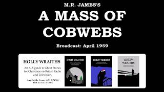 A Mass of Cobwebs 1959 MR Jamess The Tractate Middoth [upl. by Gnof]