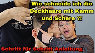 Wie schneide ich die Deckhaare  Haare schneiden mit Kamm und Schere  Schritt für Schritt  NUYÄN [upl. by Anele]