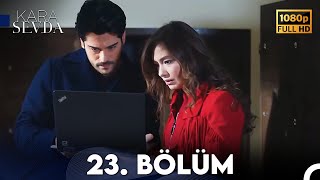 Kara Sevda 23 Bölüm FULL HD [upl. by Notsgnik]