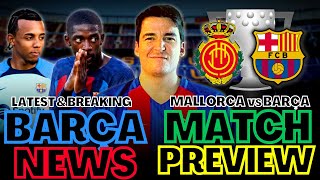 ⚽ MALLORCA vs BARÇA MATCH PREVIEW  KOUNDE DEMBÉLÉ amp MORE 💥 [upl. by Arahk]