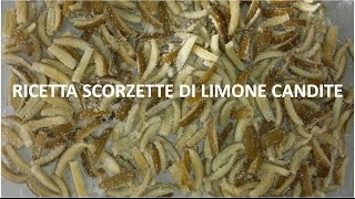 RICETTA Scorzette di limone candite  RECIPE Candied lemon peel [upl. by Blisse8]