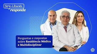 Perguntas e respostas sobre Residência Médica e Multidisciplinar  SírioLibanês Responde [upl. by Tra]