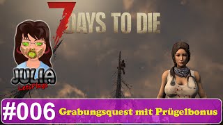 Grabungsquest mit Prügelbonus  7 Days to Die V10 Server deutsch 006 [upl. by Aschim651]