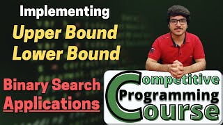 Implement Upper Bound amp Lower Bound with Binary Search  CP Course  EP 41 [upl. by Cud]