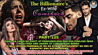 PART 125 THE BILLIONAIRES EXWIFE COMEBACK  Ashlon Tv [upl. by Neurath]