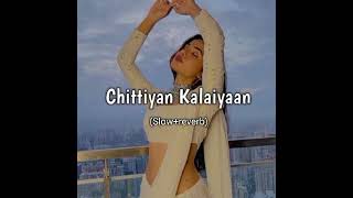 Chittiyan KalaiyaanSlow amp reverb song [upl. by Melantha]