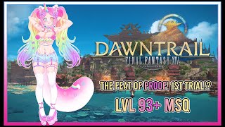 Lvl 93 MSQ The Feat of Proof 1st Trial│FFXIV Dawntrail MSQ [upl. by Ileyan23]