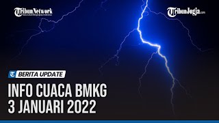 INFO CUACA BMKG 3 JANUARI 2022 WASPADA HUJAN DI 31 WILAYAH [upl. by Nymzaj]