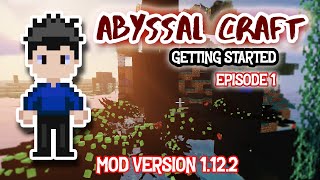 ABYSSAL CRAFT PT 1 GETTING STARTED [upl. by Yltsew589]