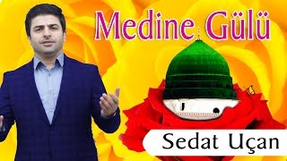 Sedat Uçan  Medine Gülü Albüm Tamamı 6 İlahi [upl. by Kiersten]