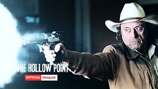 THE HOLLOW POINT  Official Trailer [upl. by North771]