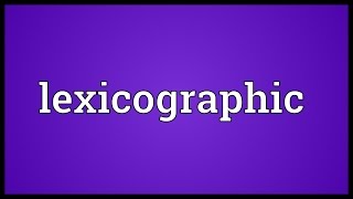 Lexicographic Meaning [upl. by Devondra]