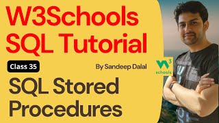 W3Schools SQL Tutorial  Class 35 W3Schools SQL Stored Procedures By Sandeep Dalal CSE [upl. by Yeltnerb]