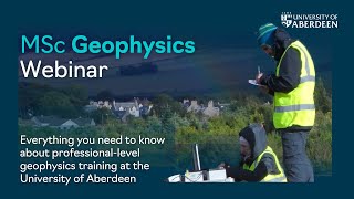 MSc Geophysics Webinar  University of Aberdeen [upl. by True44]