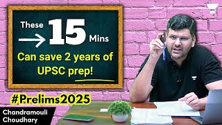 These 15 minutes can save 2 years of UPSC prep  UPSC Prelims 2025  Chandramouli Sir [upl. by Rosenquist]