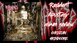 Rehumanize quotResident Apostasyquot album review [upl. by Meave]