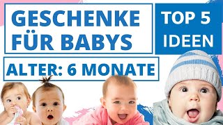 Baby 6 Monate alt  5 Geschenke Sinnvolle Ideen [upl. by Kenyon87]