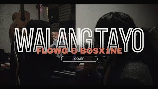 Walang Tayo  FlowG amp Bosx1ne Cover Song Chan Music [upl. by Lezti207]