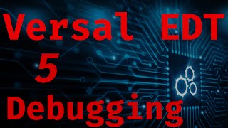 Versal Embedded Design Tutorial  Debugging with Vitis 20202 [upl. by Katlin9]