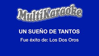 Un Sueño De Tantos  Multikaraoke  Fue Éxito De Los Dos Oros [upl. by Antonie759]