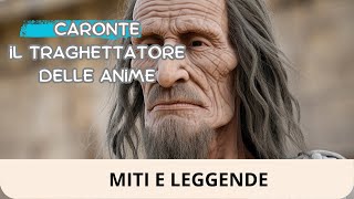 Caronte Il traghettatore delle Anime  Mitologia greca raccontata [upl. by Fortunna]