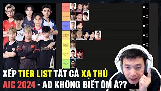 XẾP TIER LIST XẠ THỦ AIC 2024  ĐỪNG NÓI NỮA  BLV Thanh Tùng [upl. by Simonsen23]