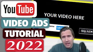 YouTube Video Ads Tutorial Made In 2022 for 2022  StepByStep for Beginners [upl. by Arutek696]