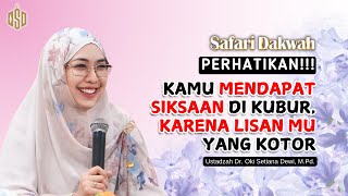 SAFARI  BAHAYANYA LISAN YANG MENYAKITI ORANG LAIN  Dr Oki Setiana Dewi M Pd dakwahonline [upl. by Llennej]