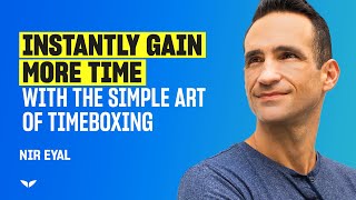 Learn Timeboxing A Technique To Gain Focus  Nir Eyal [upl. by Enalda]