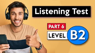 B2 Listening Test  Part 6  English Listening Test [upl. by Mencher]