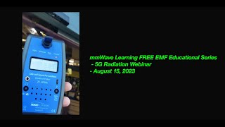 mmWave Learning and EMF Educational Series  5G Radiation Webinar  August 15 2023 [upl. by Waller]