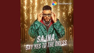 Sajna Say Yes To The Dress [upl. by Inman666]