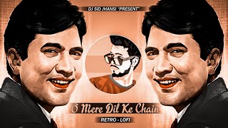 O Mere Dil Ke Chain  Retro Lofi  DJ SID JHANSI  Kishore Kumar [upl. by Yared]