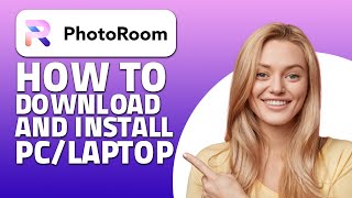 How to Download and Install Photoroom on PC and Laptop Quick amp Easy [upl. by Nariko]