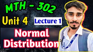 Normal Distribution  MTH302 Unit 4 Lecture 1  END Term question Discussions [upl. by Evania514]