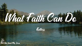 Kutless  What Faith Can Do Lyrics  Thats what faith can do [upl. by Yelrahc]