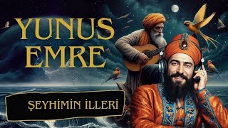 quotYunus Emrenin Şeyhimin İlleri Şiiri Şarkı Olarak  Dinleyin [upl. by Zeena808]